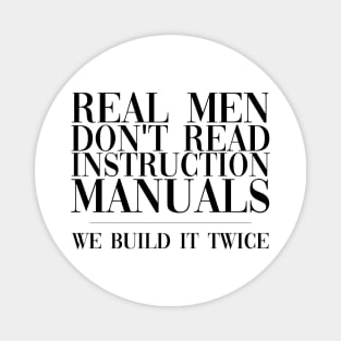 Real Men Don't Use Instructions Magnet